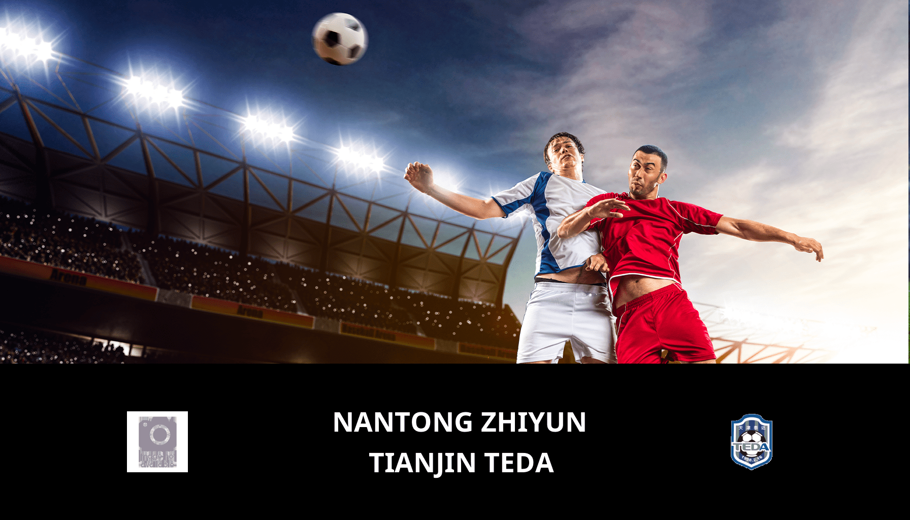 Prediction for Nantong Zhiyun VS Tianjin Teda on 04/11/2023 Analysis of the match